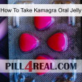 How To Take Kamagra Oral Jelly 13